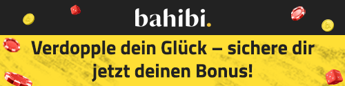 Bonus Angebot für neue Bahibi Spieler